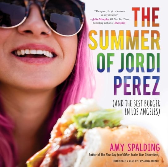 Summer of Jordi Perez (and the Best Burger in Los Angeles) Spalding Amy