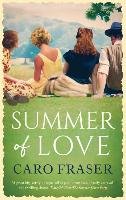 Summer of Love Fraser Caro