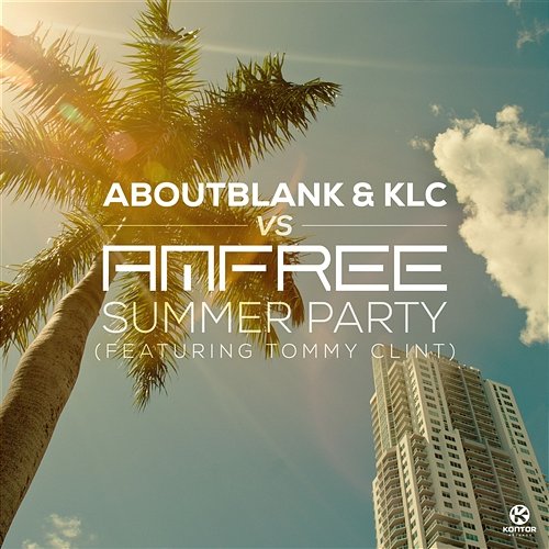 Summer Party Aboutblank & KLC vs. Amfree feat. Tommy Clint