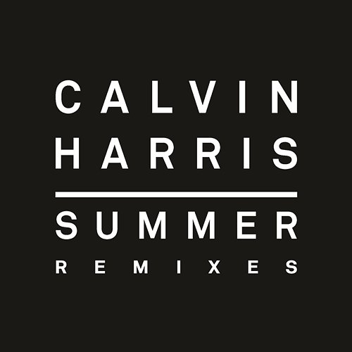 Summer (Remixes) Calvin Harris