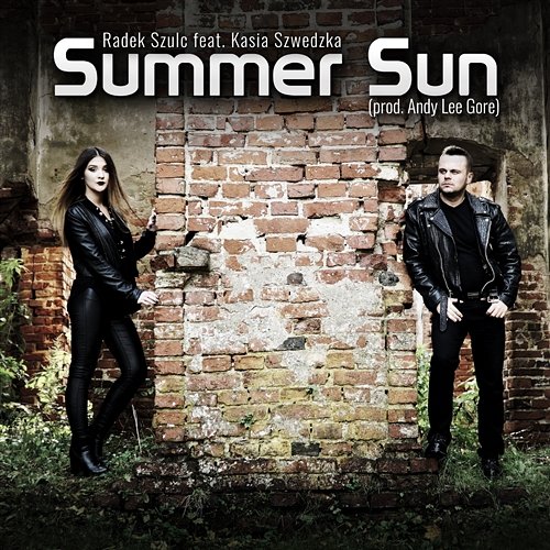 Summer Sun (prod. Andy Lee Gore) Radek Szulc feat. Kasia Szwedzka