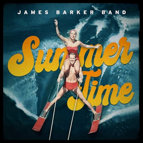 Summer Time James Barker Band
