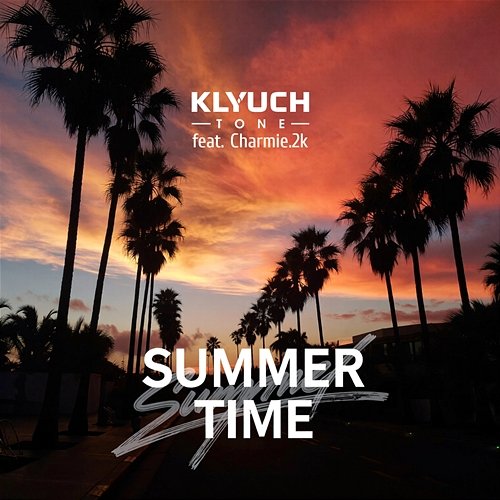 Summer Time Charmie.2k, Klyuch Tone
