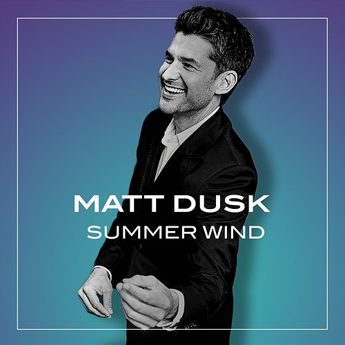 Summer Wind Matt Dusk