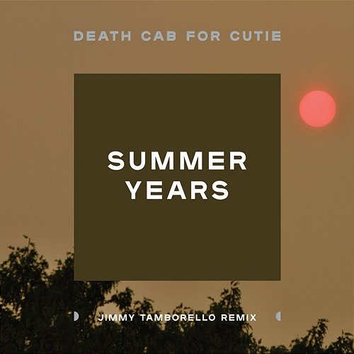 Summer Years Death Cab for Cutie