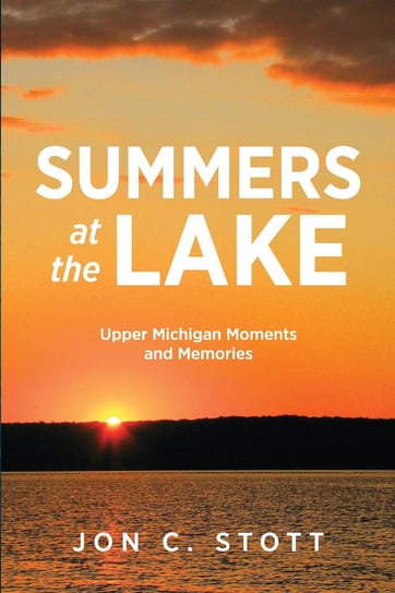 Summers at the Lake Jon C. Stott