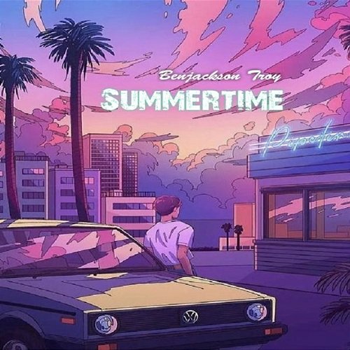 Summertime Benjackson Troy