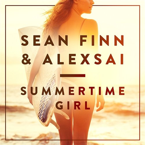 Summertime Girl Sean Finn & Alexsai