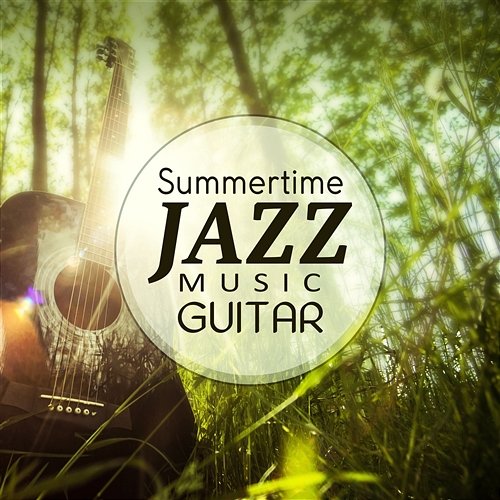 Summertime Jazz Music Guitar: Friday Night Moody Jazz, Free Time with Friends, Smooth Guitar Jazz Classical Jazz Guitar Club