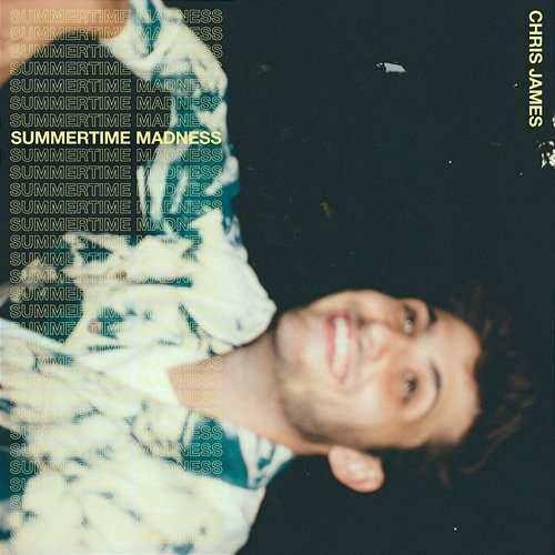 Summertime Madness Chris James