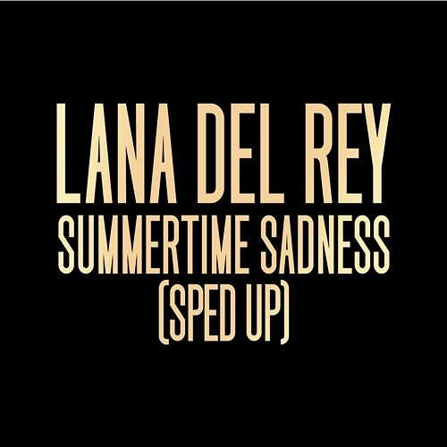 Summertime Sadness Lana Del Rey, Speed Radio