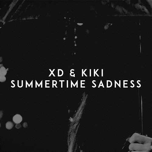 Summertime Sadness xD, Kiki