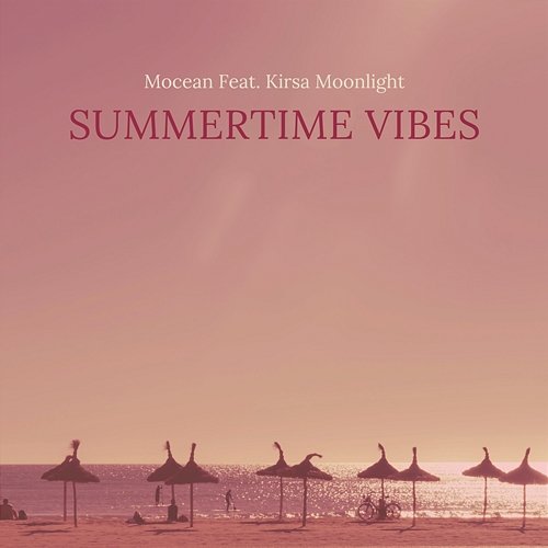 Summertime Vibes Mocean feat. Kirsa Moonlight