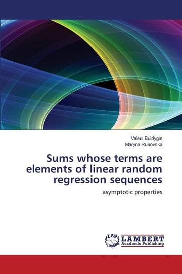 Sums whose terms are elements of linear random regression sequences Buldygin Valerii