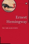Sun Also Rises Hemingway Ernest