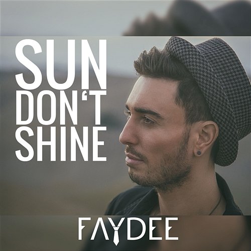 Sun Don't Shine Faydee