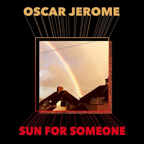 Sun For Someone Oscar Jerome