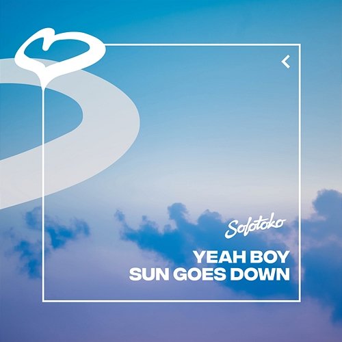 Sun Goes Down Yeah Boy