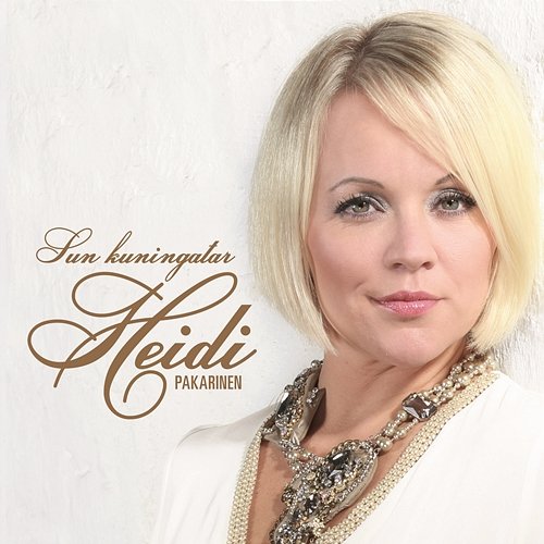 Sun kuningatar Heidi Pakarinen