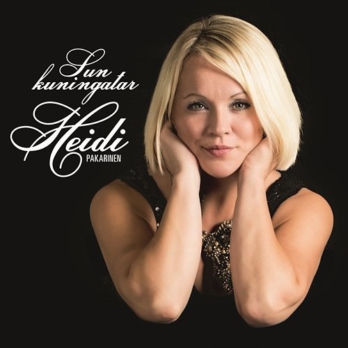 Sun kuningatar Heidi Pakarinen