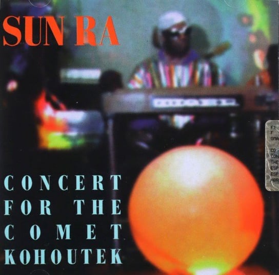 Sun Ra: Concert For The Kohoutek Sun Ra