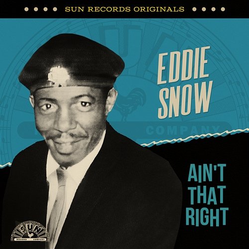 Sun Records Originals: Ain't That Right Eddie Snow