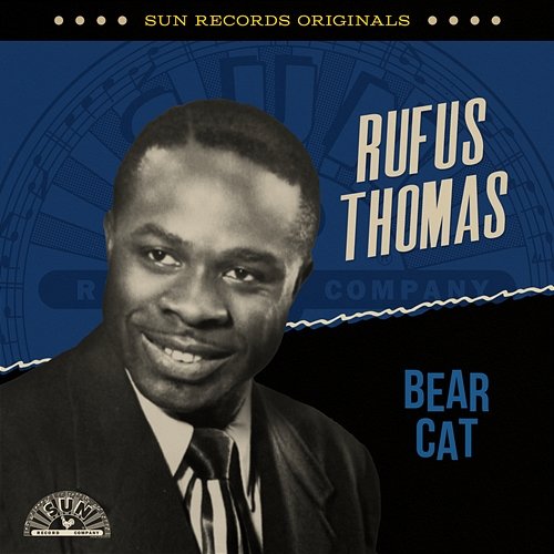 Sun Records Originals: Bear Cat Rufus Thomas