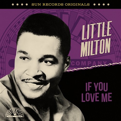 Sun Records Originals: If You Love Me Little Milton
