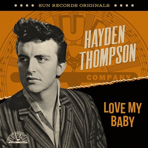 Sun Records Originals: Love My Baby Hayden Thompson