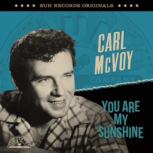 Sun Records Originals: You Are My Sunshine Carl Mcvoy
