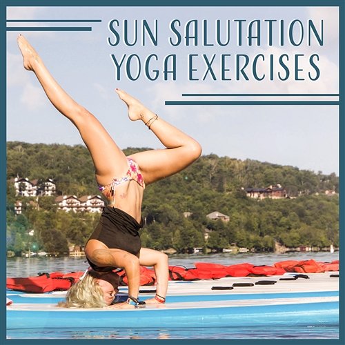 Sun Salutation Yoga Exercises: Daily Practice, Healing Meditations, Healthy Lifestyle, Pure State of Soul, Power of Mind, Inner Balance Great Meditation Guru