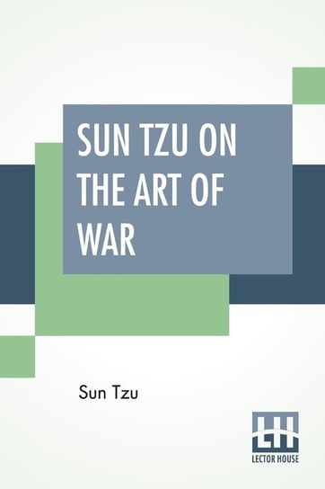 Sun Tzu On The Art Of War Tzu Sun