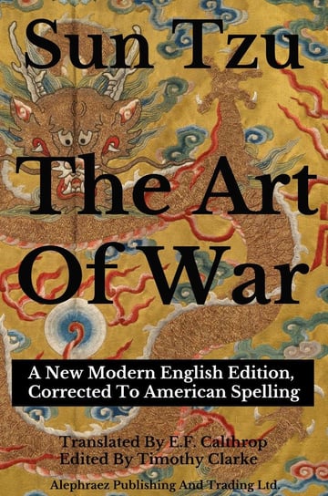 Sun Tzu. The Art Of War Tzu Sun