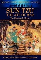 Sun Tzu - The Art of War - The Illustrated Edition Sun Tzu