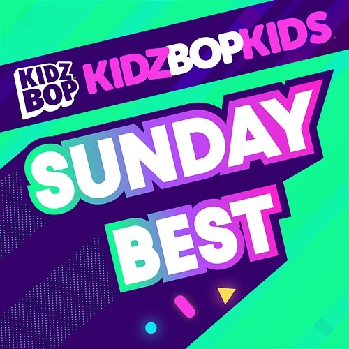 Sunday Best Kidz Bop Kids