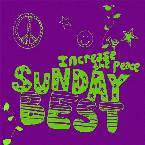 Sunday Best: Increase The Peace, Vol. 6 Various Artists