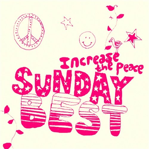 Sunday Best Sampler Vol. 3 : Increase The Peace Various Artists