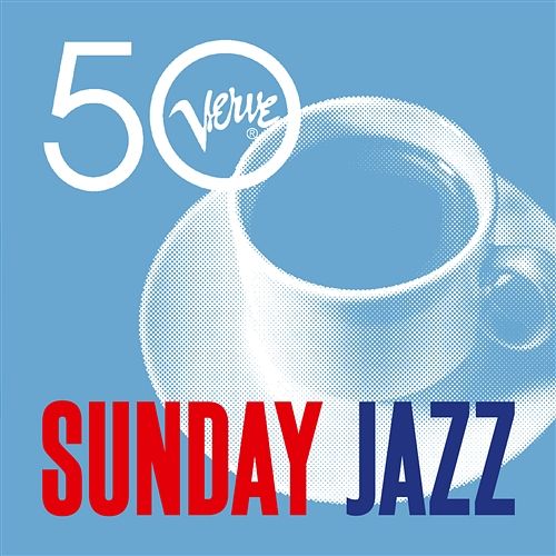 Sunday Jazz - Verve 50 Various Artists