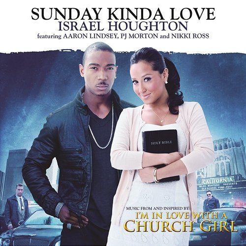Sunday Kinda Love Israel Houghton feat. Aaron Lindsey, PJ Morton and Nikki Ross