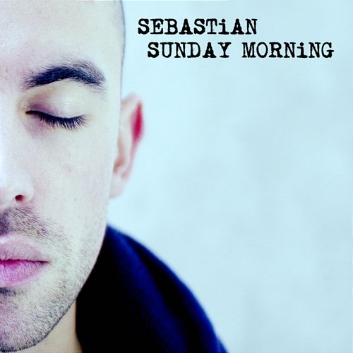Sunday Morning Sebastian