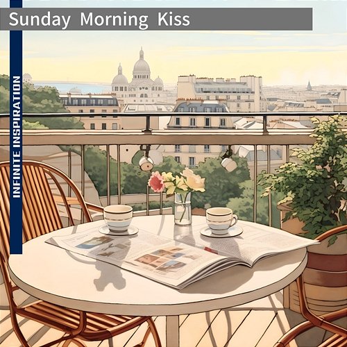 Sunday Morning Kiss Infinite Inspiration