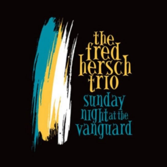 Sunday Night at the Vanguard Fred Hersch Trio