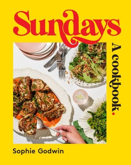 Sundays: A cookbook Sophie Godwin