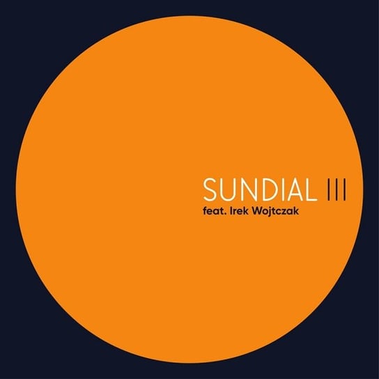 Sundial III Sundial, Wojtczak Irek