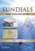 Sundials: Design, Construction, and Use Savoie Denis