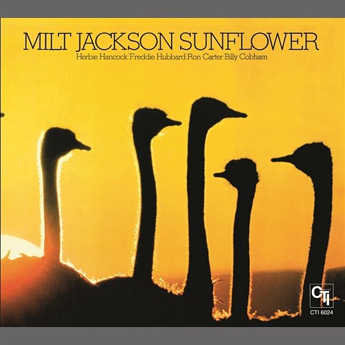 Sunflower (CTI Records 40th Anniversary Edition) Milt Jackson