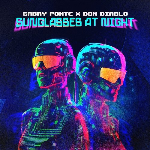 Sunglasses At Night Gabry Ponte, Don Diablo