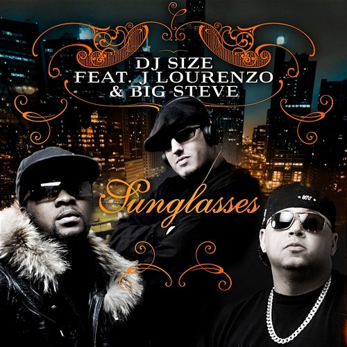 Sunglasses DJ Size feat. J Lourenzo, Big Steve