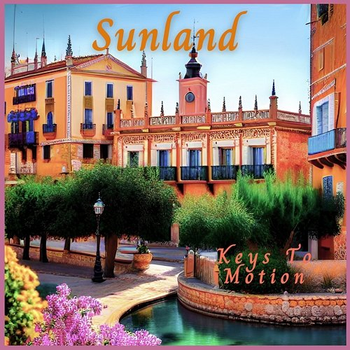 Sunland Keys To Motion