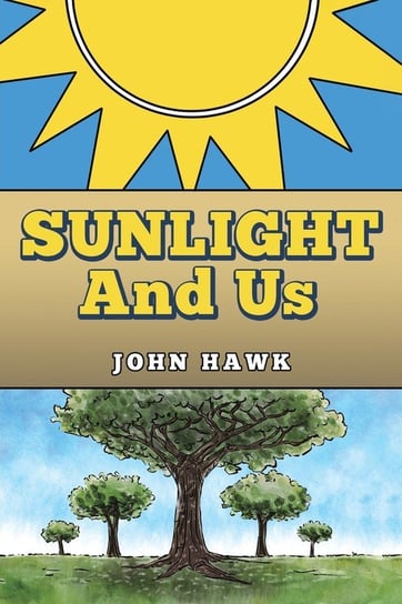 Sunlight and Us Hawk John